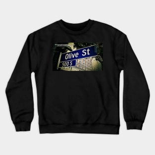 Olive Street, Los Angeles, California by Mistah Wilson Crewneck Sweatshirt